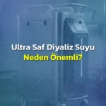 Ultra Saf Diyaliz Suyu Neden Önemli